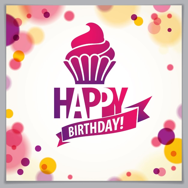 Design vectoriel d'anniversaire heureux pour carte de vœux. Inclut de beaux lettres et une composition de cupcake placées sur des cercles floues à fond abstrait. Format de forme carrée avec des couleurs CMYK acceptable pour
