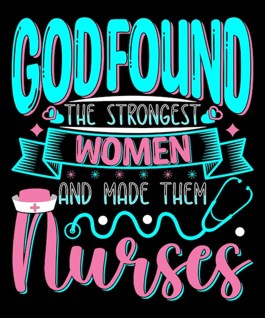 Vecteur dieu a trouvé les femmes les plus fortes et leur a fait des t-shirts d'infirmière