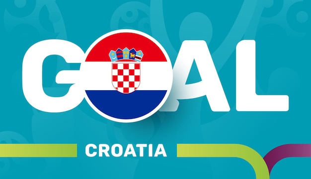 Vecteur drapeau de la croatie et objectif de slogan sur fond de football européen 2020