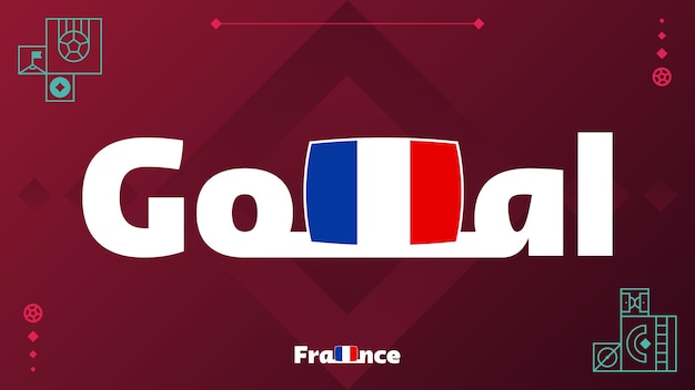 Drapeau De La France Avec Slogan De But Sur Fond De Tournoi Football Mondial 2022 Illustration Vectorielle