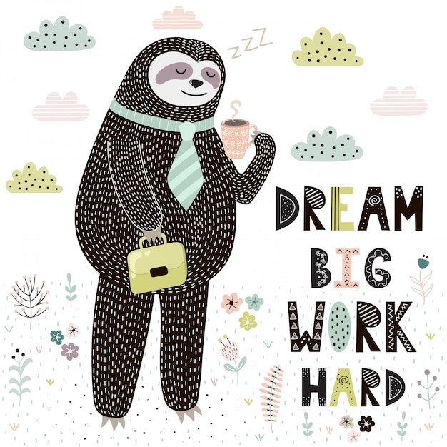 Dream Big Work Hard Print Avec Jolie Paresse