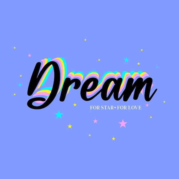 Dream For Star For Love Slogan Typographique Avec étoile Pour T-shirt Imprime Illustration Vectorielle.