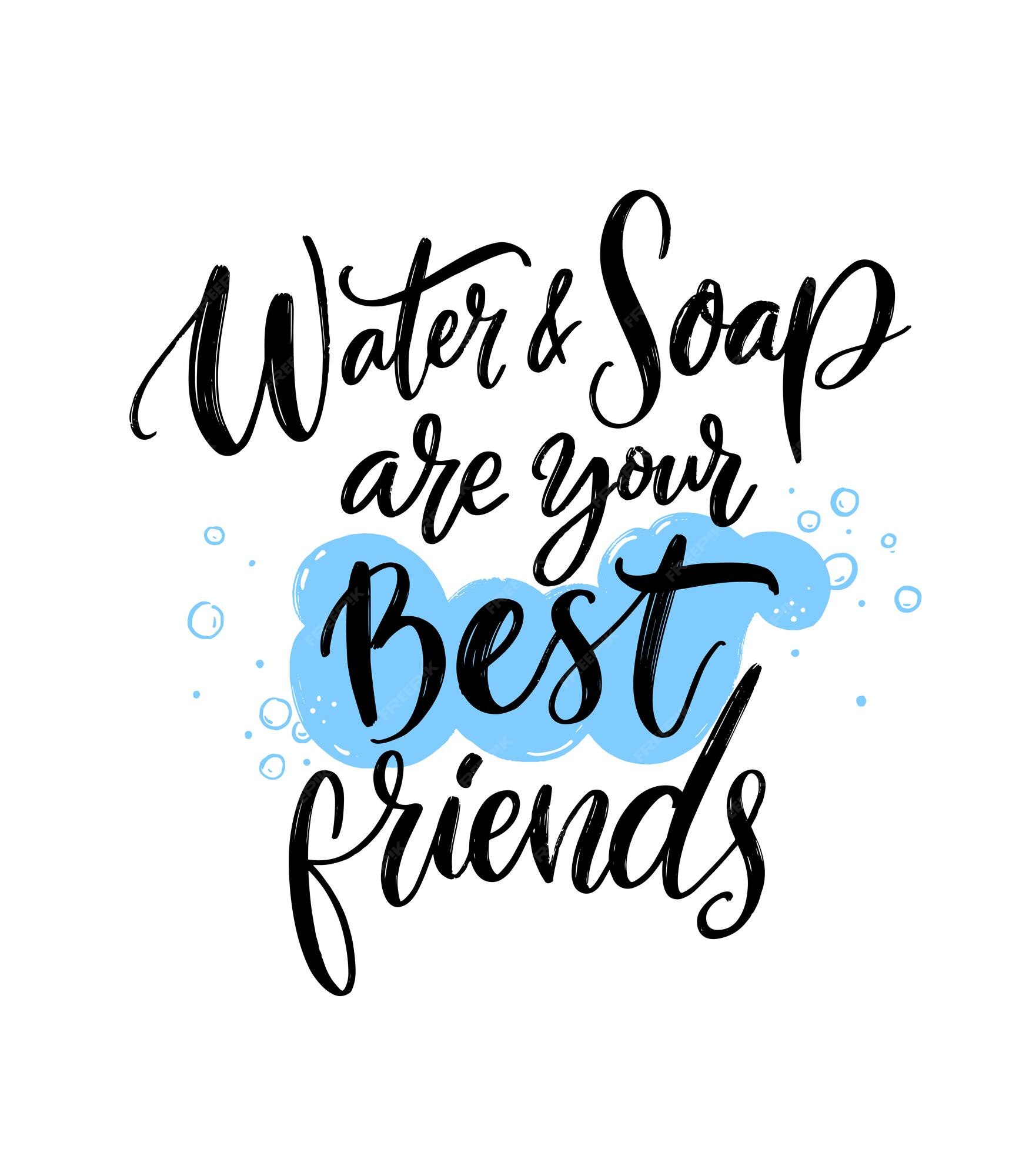 L Eau Et Le Savon Sont Vos Meilleurs Amis Citation D Hygiene Personnelle Affiche De Lavage De Vos Mains Impression De Salle De Bain Scolaire Conseil De Prevention De La Propagation Du Covid 19 Lettrage
