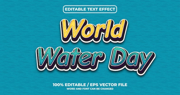 Vecteur effet de texte de la journée mondiale de l'eau