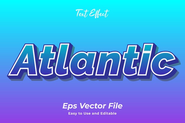 Effet De Texte Moderne Atlantique Facile à Utiliser Et Modifiable Vecteur Premium