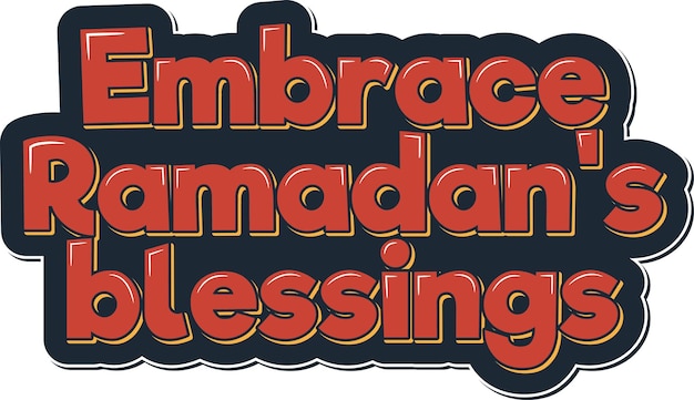 Vecteur embrassez la conception de vecteur de lettrage esthétique des bénédictions du ramadan