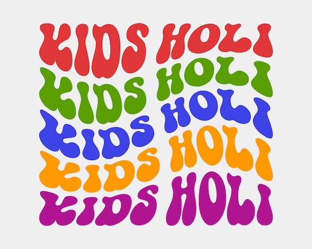 Enfants Holi Bébé Citation Rétro Ondulé Groovy Répéter Texte Art Typographique Coloré Sur Fond Blanc