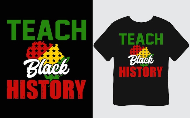 Vecteur enseigner l'histoire des noirs mois de l'histoire des noirs t-shirt design