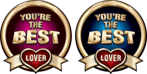 Vecteur ensemble de badges brillants dorés you are the best lover