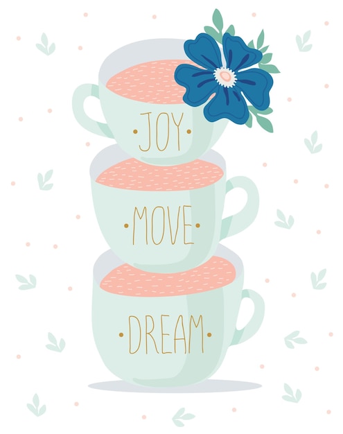 Un Ensemble De Tasses à Thé Avec Lettrage Décoration Florale Motivation Illustration De Dessin Animé Vectoriel Plat