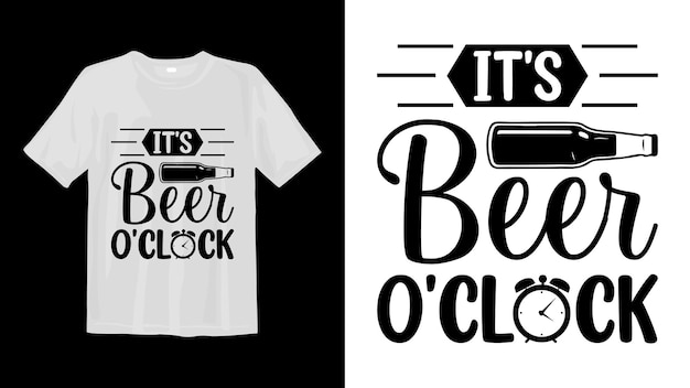 Vecteur c'est bière o'clock t-shirt svg