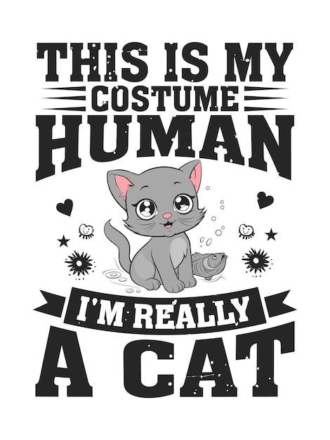 C'est Mon Costume Humain Je Suis Vraiment Un Design De T-shirt De Chat