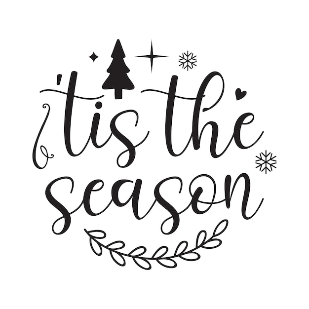 C'est la saison T-shirt design de Noël drôle citations de Noël chemise de saison