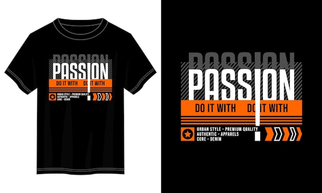 Faites-le Avec La Conception De T-shirt Typographie Passion