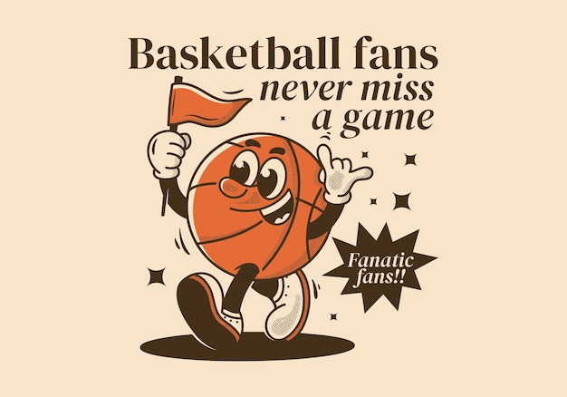 Vecteur les fans de basket-ball ne manquent jamais un match. illustration de personnage de mascotte rétro d'un ballon de basket-ball tenant un drapeau triangulaire