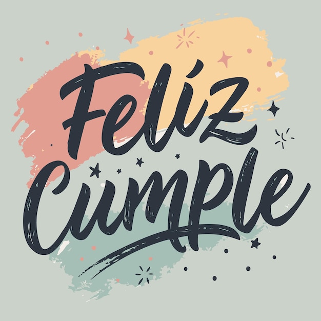 Feliz Cumple Joyeux anniversaire lettrage à la main aquarelle calligraphie fête Felicidades art vectoriel