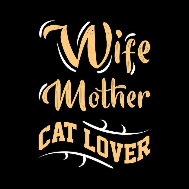 Femme Mère Amoureux Des Chats Lettrage Conception De Tshirt Vecteur Premium