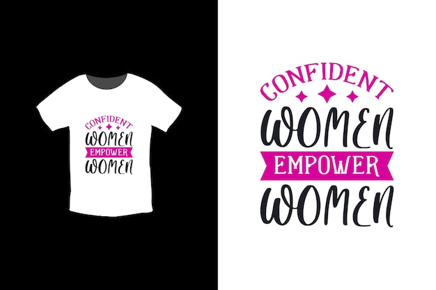 Vecteur les femmes confiantes autonomisent les femmes. modèle de conception de t-shirt de la journée des femmes du 8 mars