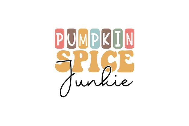 Fichier Vectoriel Pumpkin Spice Junkie