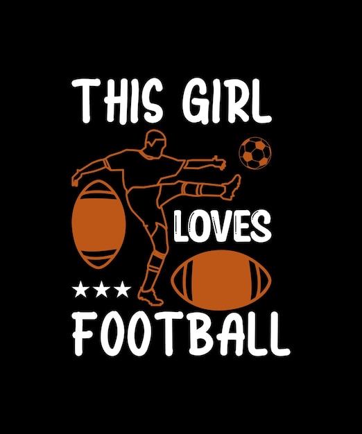 Vecteur cette fille aime le vecteur de conception de t-shirt de football