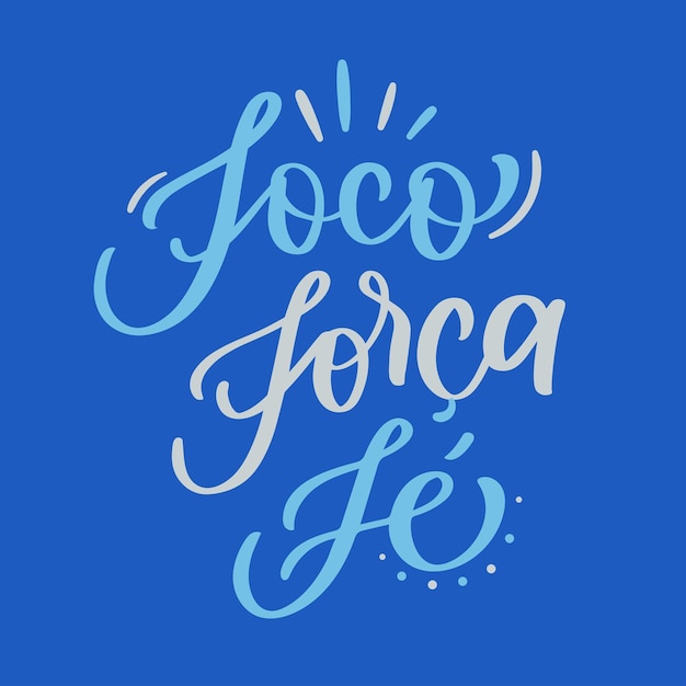 Vecteur foco forca e fe focus fort et foi en portugais brésilien vecteur de lettres à la main moderne