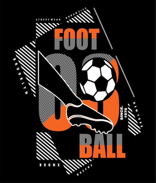 Vecteur football slogan tee typographie graphique pour impression ilustretion t shirt vector art vintage premium vector