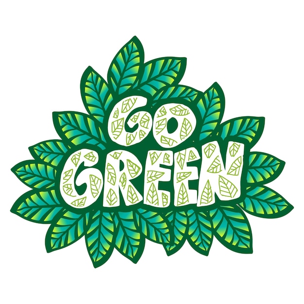 Go Green main lettrage Illustration. Slogan de l'affiche.