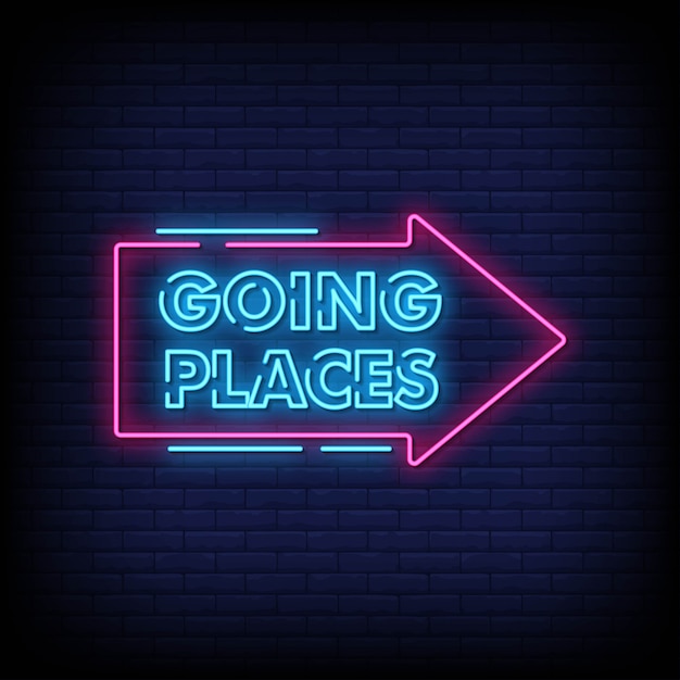 Going Places Neon Signs Style Texte