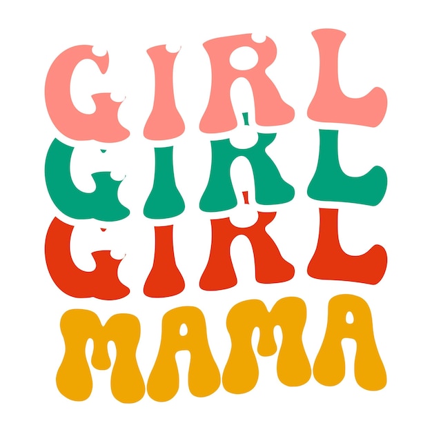 Un Graphique Coloré De Trois Lettres De Couleurs Différentes Qui Disent Fille Fille, Maman.