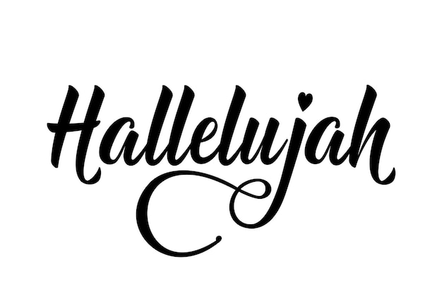 Hallelujah Calligraphie Moderne à L'encre Noire Lettrage Phrase Religieuse De La Bible Chrétienne Citation Avec Coeur