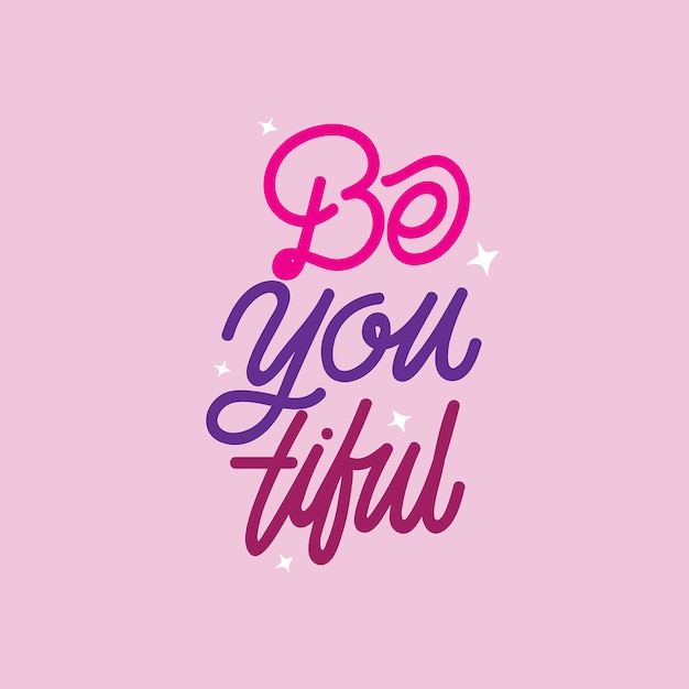 Handlettering Typography Be You Tiful