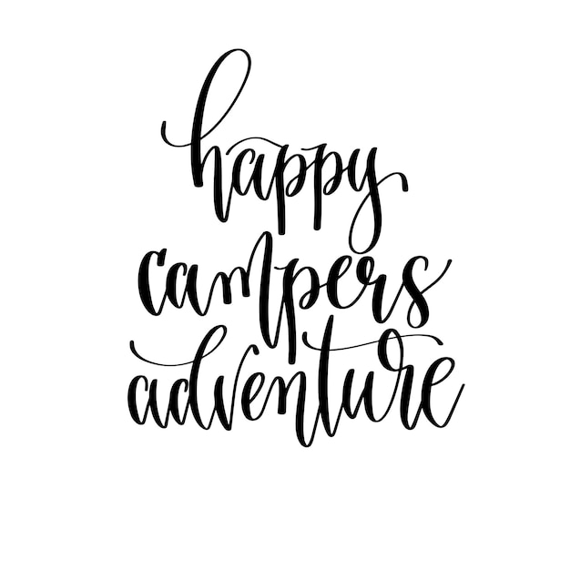 Happy Campers Aventure Voyage Lettrage Texte D'inspiration Explorer La Motivation Citation Positive