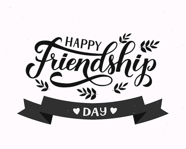 Happy Friendship Day Calligraphie Lettrage à La Main Modèle Facile à Modifier Pour La Typographie Affiche Carte De Voeux Bannière Flyer Tshot Etc Illustration Vectorielle