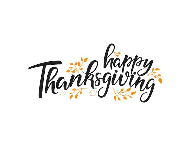 Happy Thanksgiving Day Lettrage Vecteur Brosse Calligraphie Impression De Typographie Manuscrite Thanksgiving