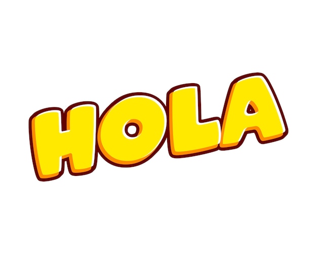 Hola Hi phrase lettrage isolé sur blanc vecteur de conception d'effet de texte coloré Texte ou inscriptions en anglais Le design moderne et créatif a des couleurs jaunes orange rouge