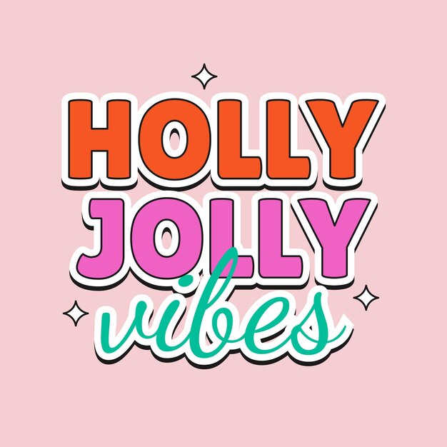 Vecteur holly jolly vibes phrase dans un style rétro hippie autocollant de noël affiche ou t-shirt design