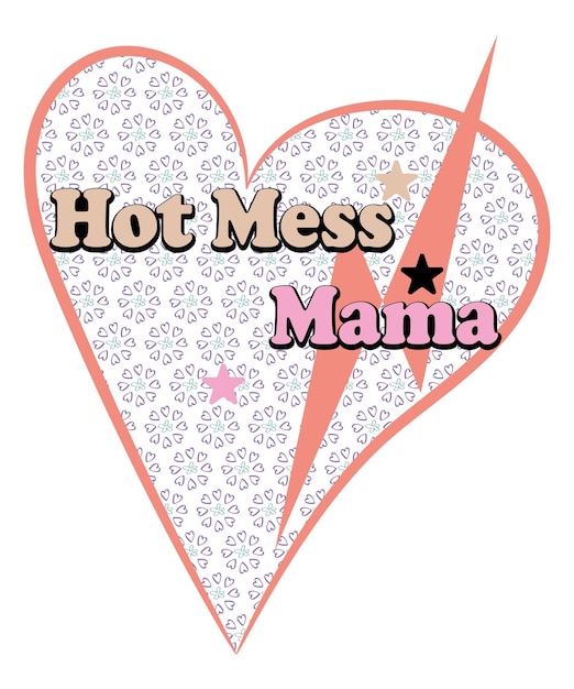 Vecteur hot mess mama png sublimation