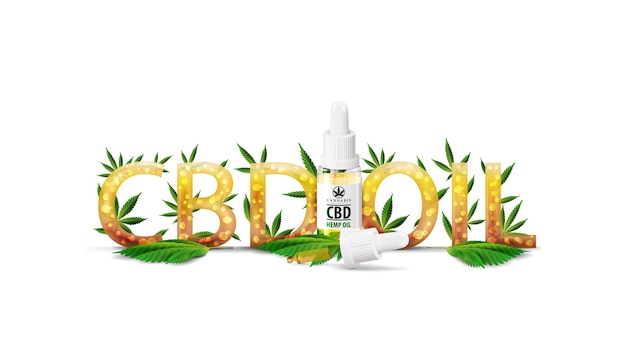 Huile De Cbd, Titre Du Logo Avec Bouteille Transparente En Verre D'huile De Cbd Médicale Et Feuille De Chanvre Décorée De Feuilles De Cannabis Isolé Sur Blanc
