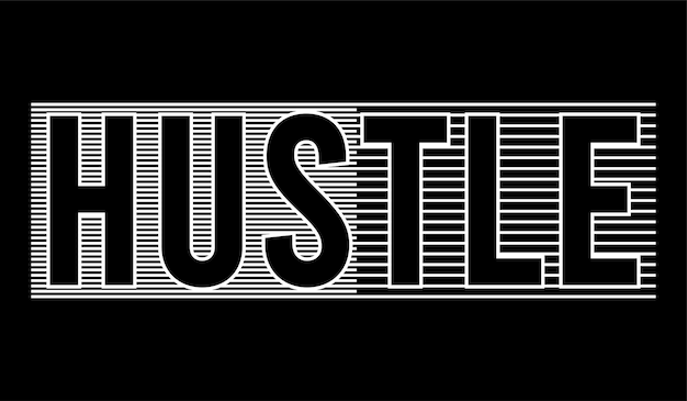 hustle vecteur de typographie plus difficile pour t-shirt imprimé