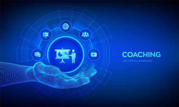 Icône De Coaching Dans La Main Robotique. Concept De Coaching Et De Mentorat Sur écran Virtuel. Webinaire, Cours De Formation En Ligne.