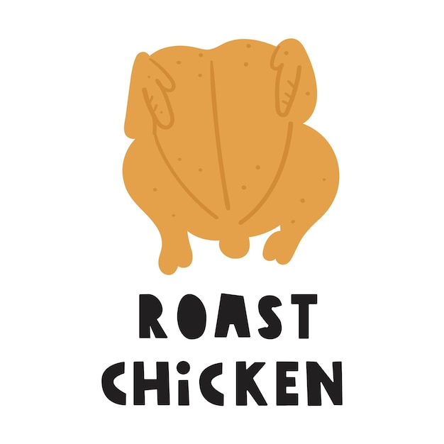 Illustration alimentaire. Poulet rôti. Conception graphique sur fond blanc.
