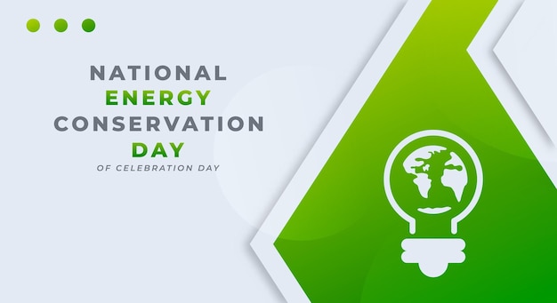 Illustration de conception vectorielle de célébration de la Journée nationale de la conservation de l'énergie pour la bannière d'affiche de fond