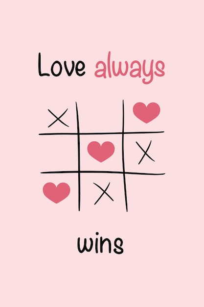 Illustration De Tic-tac-toe Avec Des Coeurs. Carte De Voeux Pour La Saint Valentin. L'amour De Lettrage Gagne Toujours.