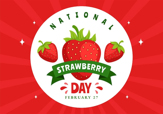 Vecteur illustration vectorielle de la journée nationale de la fraise le 27 février pour célébrer le doux petit fruit rouge dans le design de fond de dessin animé plat
