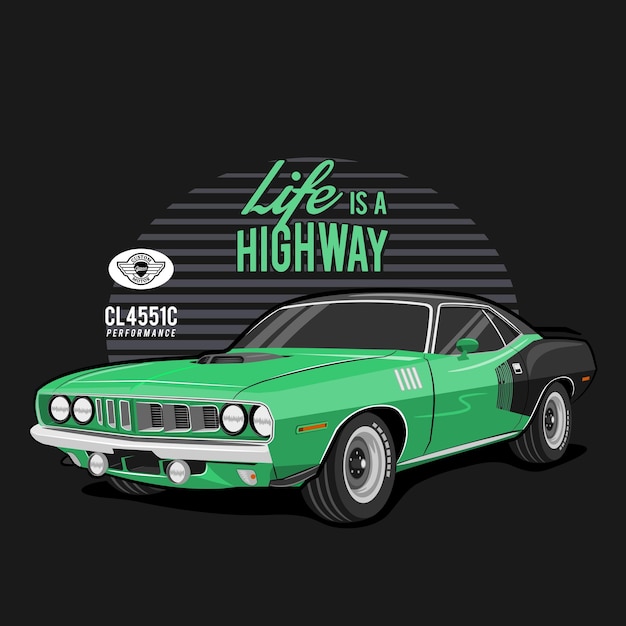 Vecteur l'illustration vectorielle de la voiture verte vue en perspective voiture vintage avec texte la vie est l'autoroute