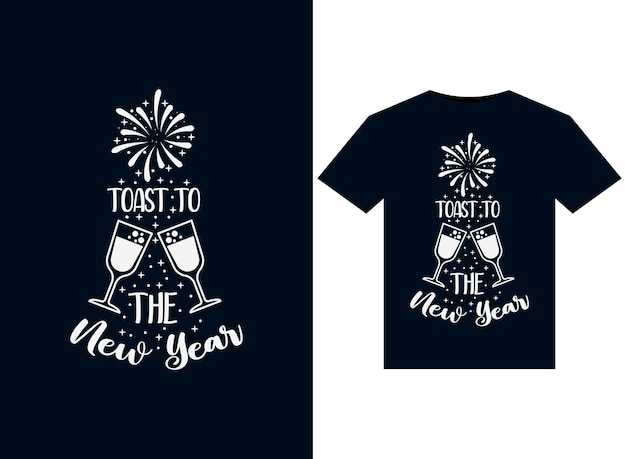 Vecteur illustrations toast to the new year pour la conception de t-shirts prêts à imprimer