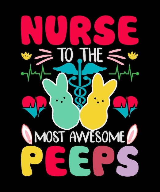 Infirmière à La Conception De T-shirt De Pâques Peeps La Plus Impressionnante