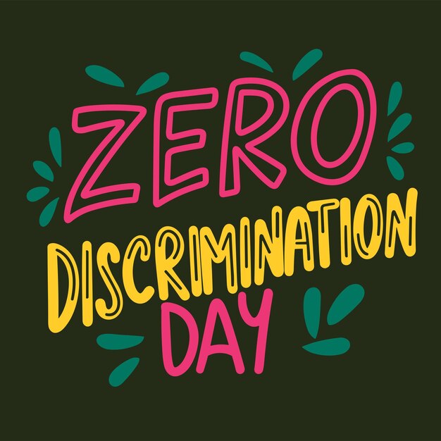 Vecteur inscription sur le jour férié de la journée zéro discrimination inscription manuscrite sur la bannière de texte zéro discrimination