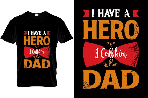 J'ai un héros je l'appelle papa citation pour tshirt fête des pères cadeau pour papa