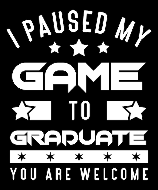 J'ai Mis Mon Jeu En Pause Pour être Diplômé Vous êtes Le Bienvenu Retro Gamer Gift Tshirt Class Of 2022 Graduation